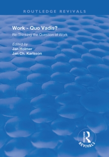 Work: Quo Vadis? : Re-thinking the Question of Work