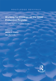 Working for Children on the Child Protection Register : An Inter-Agency Practice Guide