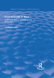 From Aristotle to Marx : Aristotelianism in Marxist Social Ontology