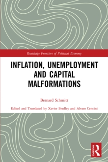 Inflation, Unemployment and Capital Malformations