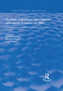 The Role of Employer Associations and Labour Unions in the EMU : Institutional Requirements for European Economic Policies