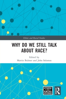 Why Do We Still Talk About Race?