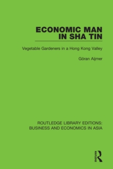 Economic Man in Sha Tin : Vegetable Gardeners in a Hong Kong Valley