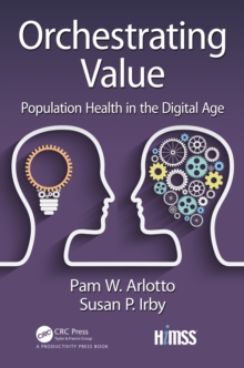 Orchestrating Value : Population Health in the Digital Age