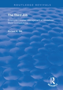 The Third Job : Employed Couples' Management of Household Work Contradictions