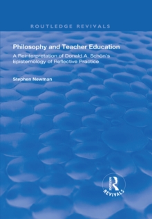 Philosophy and Teacher Education : A Reinterpretation of Donald A.Schon's Epistemology of Reflective Practice