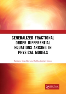 Generalized Fractional Order Differential Equations Arising in Physical Models