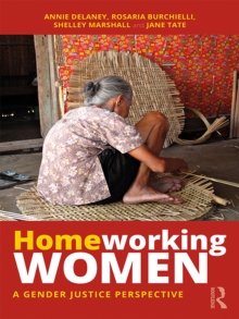 Homeworking Women : A Gender Justice Perspective