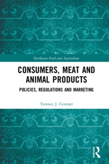 Consumers, Meat and Animal Products : Policies, Regulations and Marketing