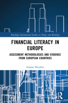 Financial Literacy in Europe : Assessment Methodologies and Evidence from European Countries