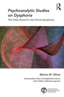 Psychoanalytic Studies on Dysphoria : The False Accord in the Divine Symphony