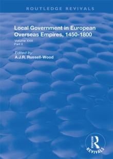 Local Government in European Overseas Empires, 1450-1800 : Part II