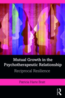 Mutual Growth in the Psychotherapeutic Relationship : Reciprocal Resilience