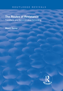 The Routes of Resistance : Travellers and Second-level Schooling