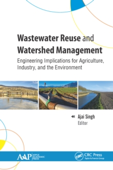 Wastewater Reuse and Watershed Management : Engineering Implications for Agriculture, Industry, and the Environment