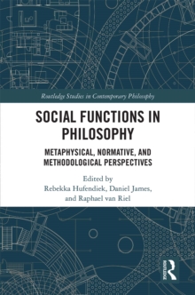 Social Functions in Philosophy : Metaphysical, Normative, and Methodological Perspectives