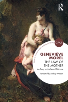 The Law of the Mother : An Essay on the Sexual Sinthome