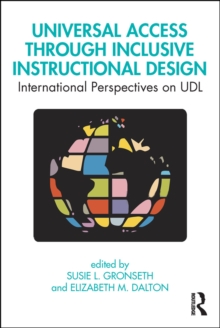 Universal Access Through Inclusive Instructional Design : International Perspectives on UDL