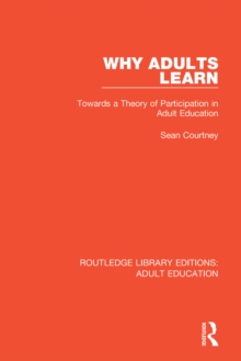 Why Adults Learn : Towards a Theory of Participation in Adult Education