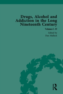 Drugs, Alcohol and Addiction in the Long Nineteenth Century