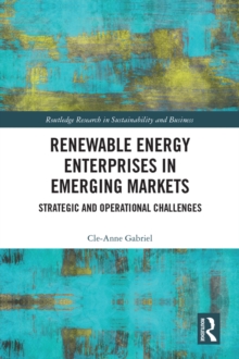 Renewable Energy Enterprises in Emerging Markets : Strategic and Operational Challenges