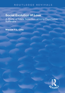 Social Evolution of Love : A Study of Mate Selection Among Psychiatric Sufferers