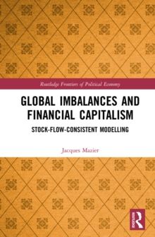 Global Imbalances and Financial Capitalism : Stock-Flow-Consistent Modelling