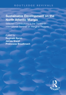 Sustainable Development of the North Atlantic Margin : Selected Contributions to the Thirteenth International Seminar on Marginal Regions