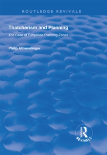 Thatcherism and Planning : The Case of Simplified Planning Zones