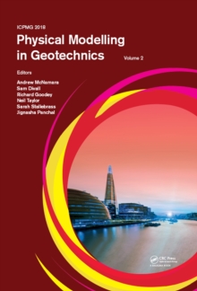 Physical Modelling in Geotechnics, Volume 2 : Proceedings of the 9th International Conference on Physical Modelling in Geotechnics (ICPMG 2018), July 17-20, 2018, London, United Kingdom