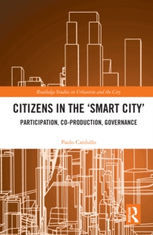 Citizens in the 'Smart City' : Participation, Co-production, Governance