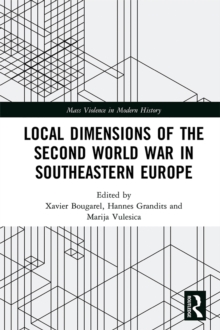 Local Dimensions of the Second World War in Southeastern Europe