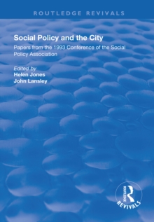 Social Policy and the City : Papers from the 1993 Conference of the Social Policy Association