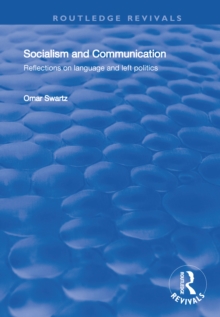 Socialism and Communication : Reflections on Language and Left Politics