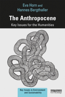 The Anthropocene : Key Issues for the Humanities