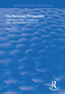 The European Perspective : Transnational Party Groups in the 1989-94 European Parliament