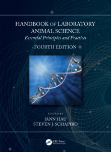 Handbook of Laboratory Animal Science : Essential Principles and Practices