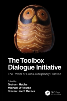 The Toolbox Dialogue Initiative : The Power of Cross-Disciplinary Practice