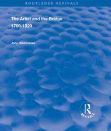 The Artist and the Bridge : 1700-1920