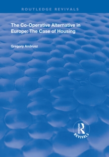 The Co-operative Alternative in Europe : The Case of Housing