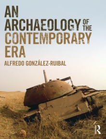 An Archaeology of the Contemporary Era