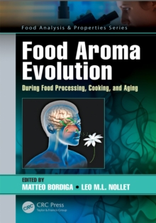 Food Aroma Evolution : During Food Processing, Cooking, and Aging