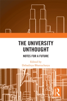 The University Unthought : Notes for a Future