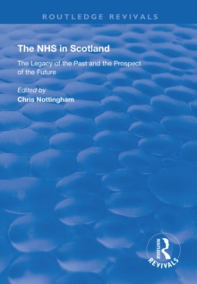 The NHS in Scotland : The Legacy of the Past and the Prospect of the Future