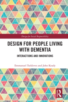 Design for People Living with Dementia : Interactions and Innovations