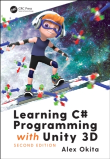 Learning C# Programming with Unity 3D, second edition