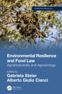 Environmental Resilience and Food Law : Agrobiodiversity and Agroecology