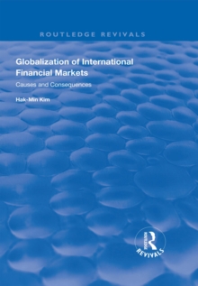 Globalization of International Financial Markets : Causes and Consequences