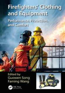 Firefighters' Clothing and Equipment : Performance, Protection, and Comfort