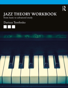 Jazz Theory Workbook : From Basic to Advanced Study